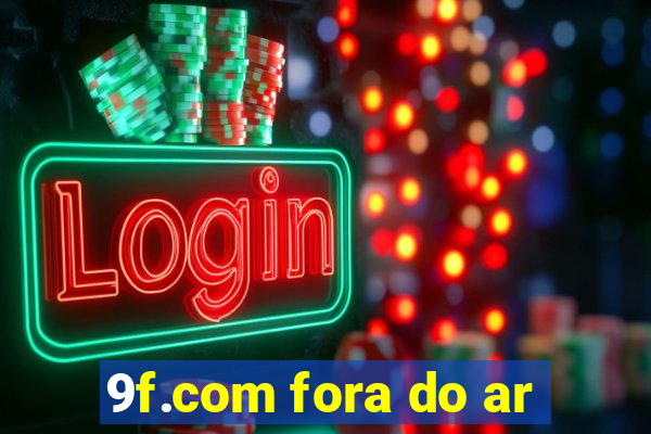 9f.com fora do ar